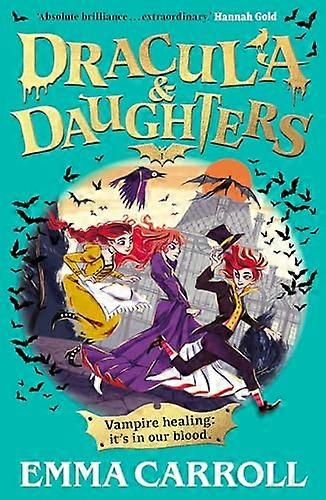 Dracula & Daughters: Absolute brilliance...extraordinary. Hannah Gold