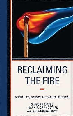 Reclaiming the Fire