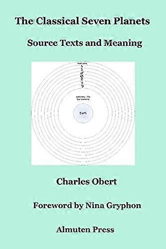 The Classical Seven Planets: Source Texts and Meaning