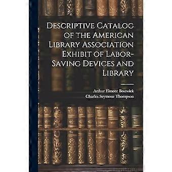 Beschreibender Katalog der American Library Association Ausstellung von arbeitssparenden Geräten und Bibliothek
