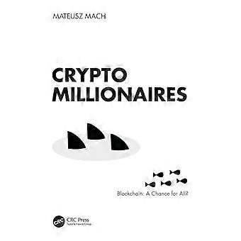 Crypto Millionaires : Blockchain: una possibilità per tutti?