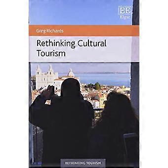 Rethinking Cultural Tourism (Rethinking Tourism series)