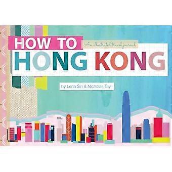 Miten Hong Kong: Kuvitettu matka-lehden