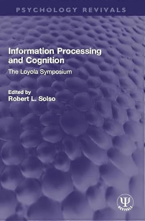 Information Processing and Cognition : the Loyola Symposium