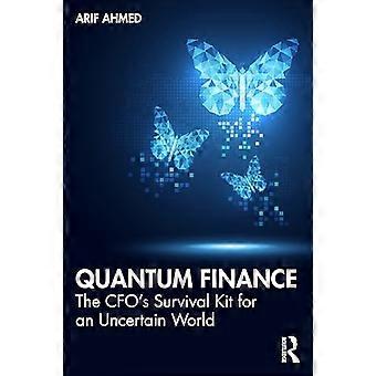 Quantum Finance The CFOs Survival Kit for an Uncertain World