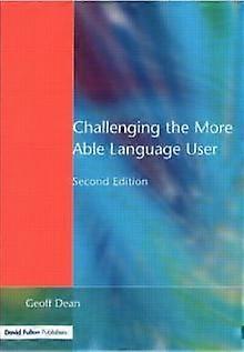 Challenging The More Able Language User - Geoff Dean - Paperback - en Book