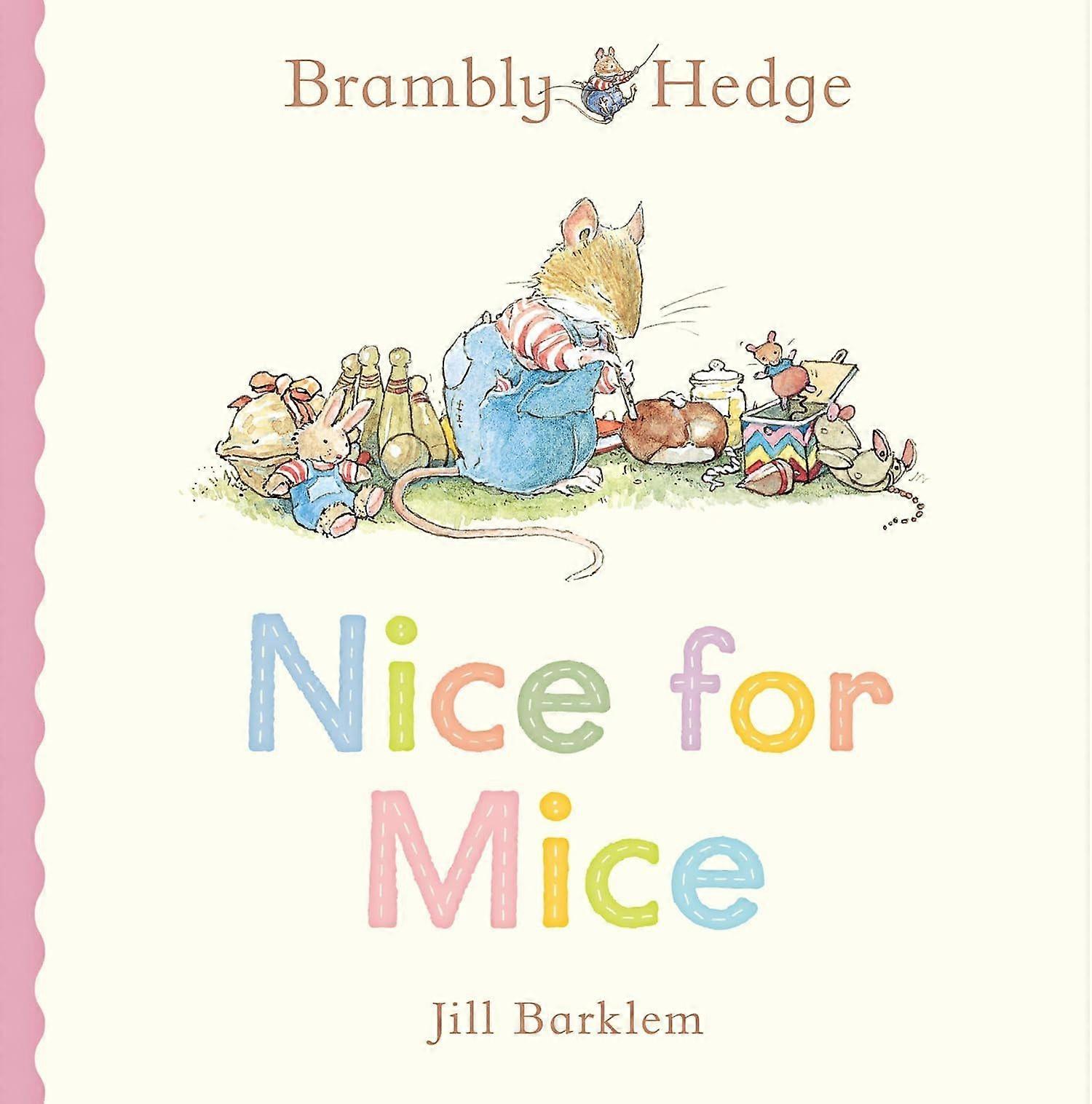 Brambly hedge nice for mice