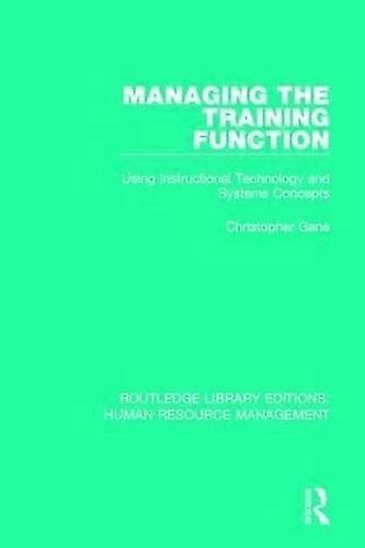 Managing The Training Function - Gane, Christopher