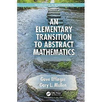 Ein elementarer Übergang zur abstrakten Mathematik - Gove Effinger