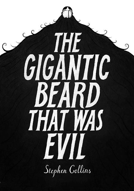 The Gigantic Beard That Was Evil by Stephen Collins Paperback Book