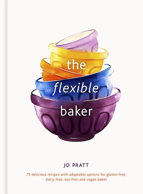 The Flexible Baker - Flexible Ingredients Series - Jo Pratt - Cookery for specific diets and conditions Quarto Publishing PLC (Hardback)
