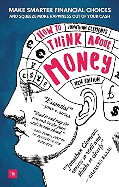 How To Think About Money by Jonathan Clements Paperback Book