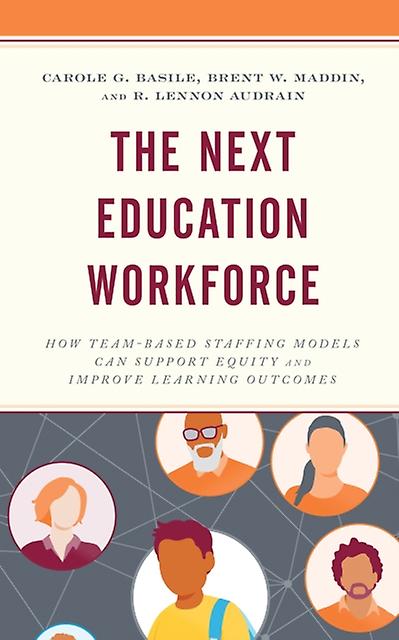 The Next Education Workforce by R. Lennon Audrain Hardback Book
