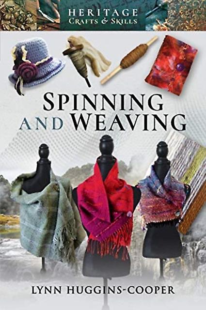 Spinning And Weaving by Lynn HugginsCooper Paperback