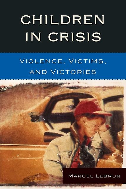 Children In Crisis by Marcel Lebrun Paperback