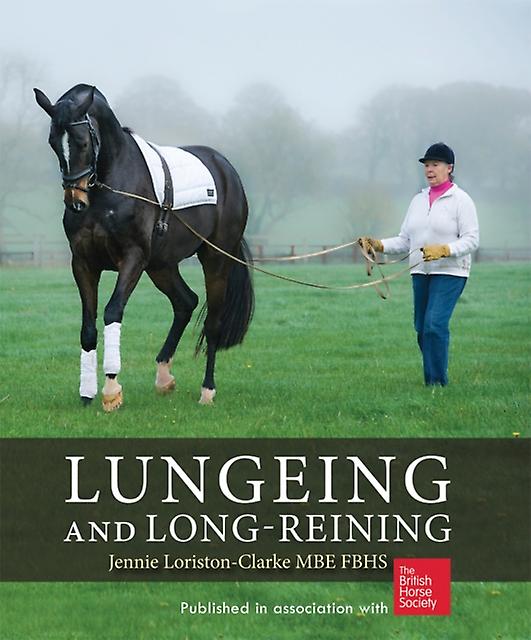 Lungeing And Longreining by Jennie Loriston Clarke Paperback Book