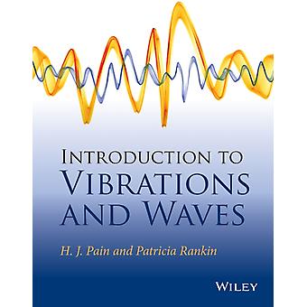Introduction To Vibrations And Waves - H. John Pain