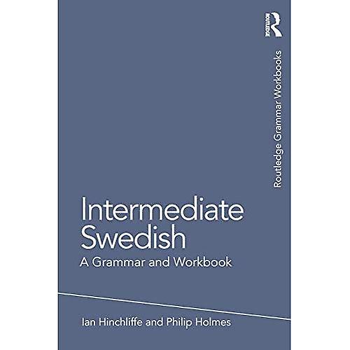 Intermediate Swedish: A Grammar and Workbook (Grammar Workbooks)