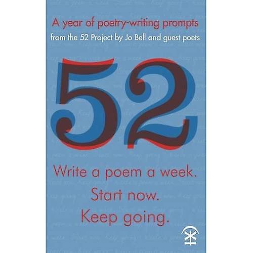 52: Write a Poem a Week. Start Now. Keep Going