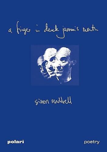 Dedo en la boca de Derek Jarman - Simon Maddrell