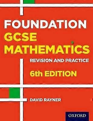 Revision and Practice: GCSE Maths: Foundation Student Book