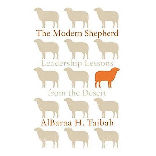 The Modern Shepherd: Leadership Lessons from the Desert