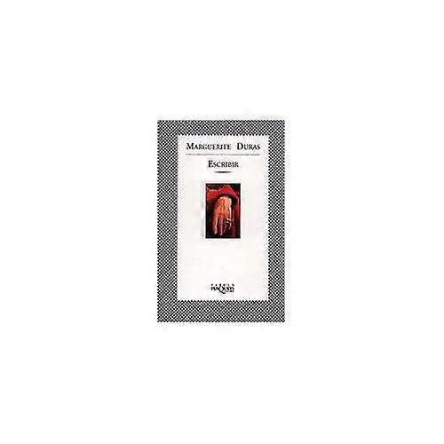 Duras, M: Escribir