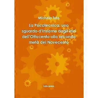 La Psicotecnica: UNO Sguardo D'insieme Dagli Inizi Dell'ottocento Alla Seconda Meta Del Novecento
