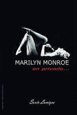 Marilyn Monroe: En Privado