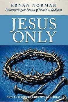 Jesus Only