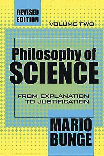 Philosophy of Science: Volume 2 From Explanation to Justification