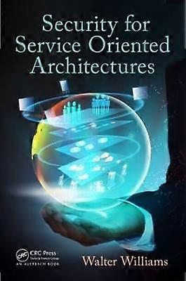 Security for Service Oriented Architectures