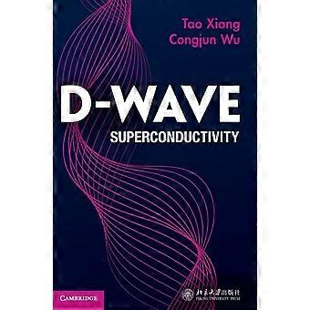 D-wave Superconductivity - Tao Xiang