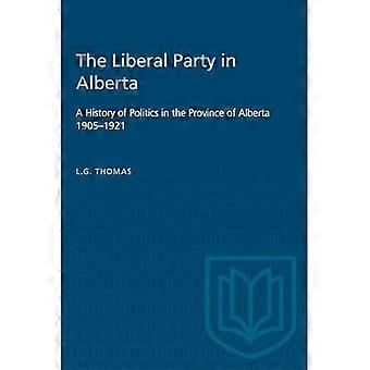 Liberal Party in Alberta : En historie om politikk i provinsen Alberta 1905-1921