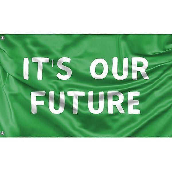 It Our Future Flag FG1372