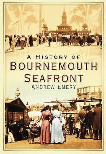 A History of Bournemouth Seafront