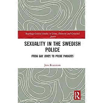 Sexuality in the Swedish Police From Gay Jokes to Pride Parades