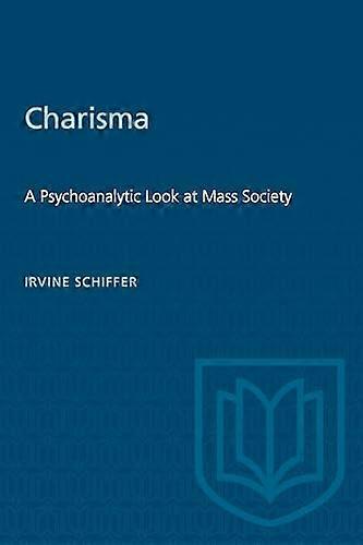Charisma: A Psychoanalytic Look at Mass Society