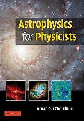 Astrophysics for Physicists