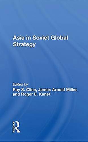 Asia In Soviet Global Strategy