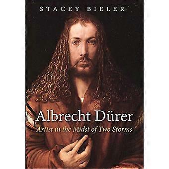 Albrecht DÃ1/4rer: Kunstner midt i to stormer