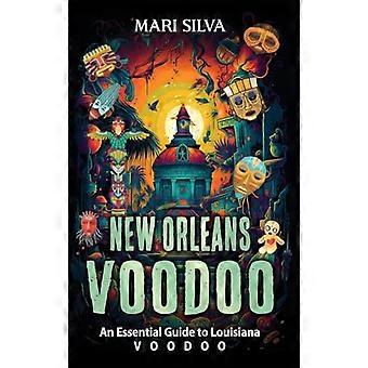 New Orleans Voodoo: una guida essenziale al voodoo della Louisiana