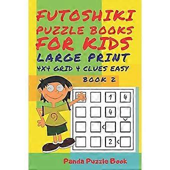 Libros de rompecabezas Futoshiki para niños - Cuadrícula de 4 x 4 con letra grande - 4 pistas - Fácil - Libro 2 : Juegos mentales para niños - Juegos de lógica para niños - Libro de rompecabezas para niños