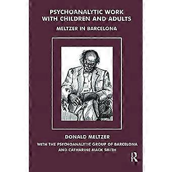 Psychoanalytisch werk met kinderen en volwassenen: Meltzer in Barcelona