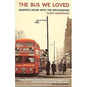 Bussen vi elsket: Londons affære med Routemaster