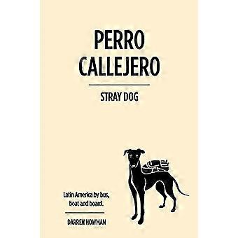 Perro Callejero (Streunender Hund)