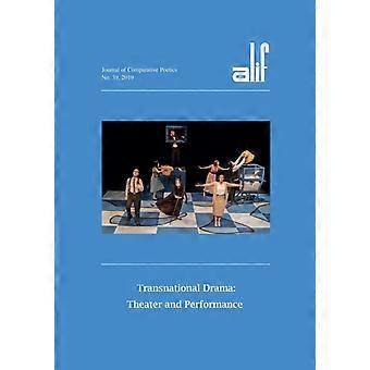 Alif Journal Of Comparative Poetics No. 39 Transnational Drama Theater And Pe - The American University in Cairo Press - Paperback - en Book
