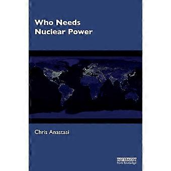 Who Needs Nuclear Power - Chris Anastasi - Paperback - en Book
