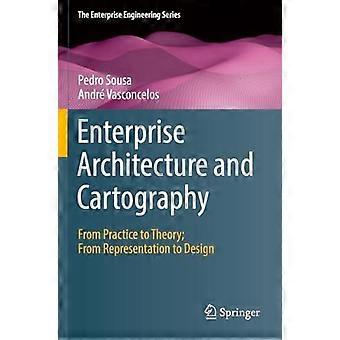 Enterprise Architecture And Cartography From Practice To Theory From Representat - Pedro Sousa - Paperback - en Book