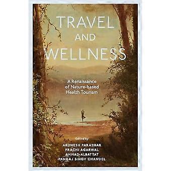 Reisen und Wellness: Eine Renaissance des naturnahen Gesundheitstourismus